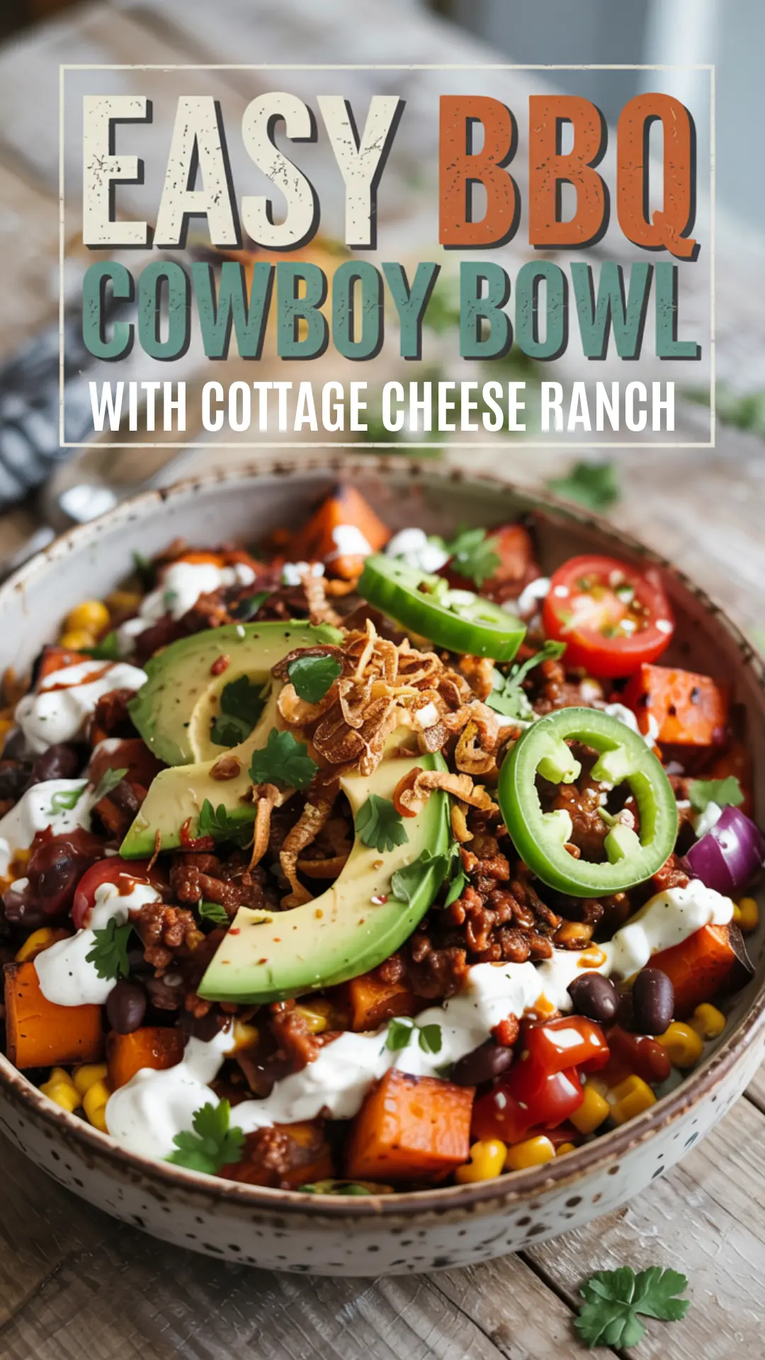 BBQ Cowboy Bowl with Cottage Cheese Ranch