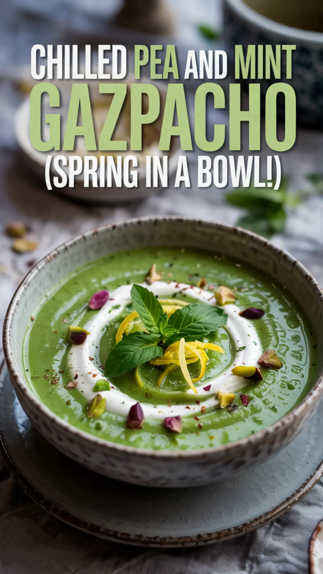 Pea and Mint Gazpacho – A Cool, Refreshing Spring Soup