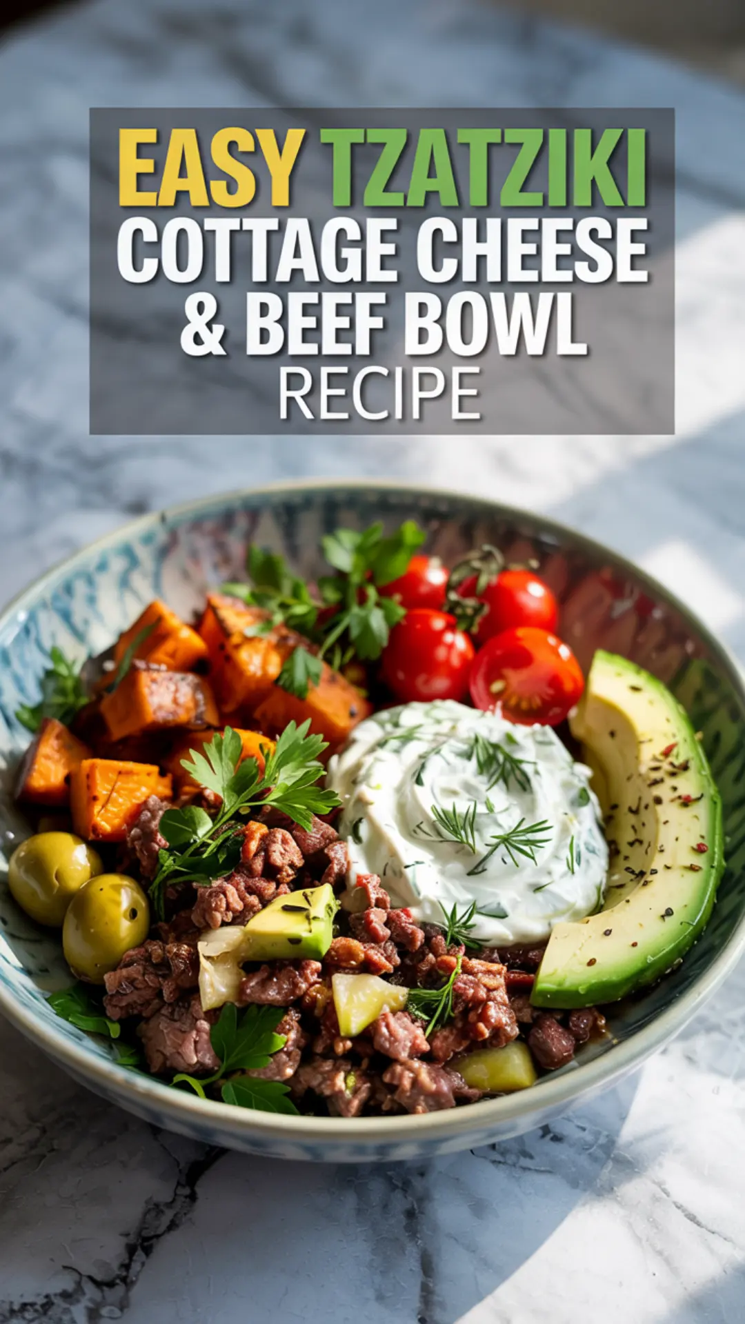 Mediterranean Tzatziki Cottage Cheese & Beef Bowl