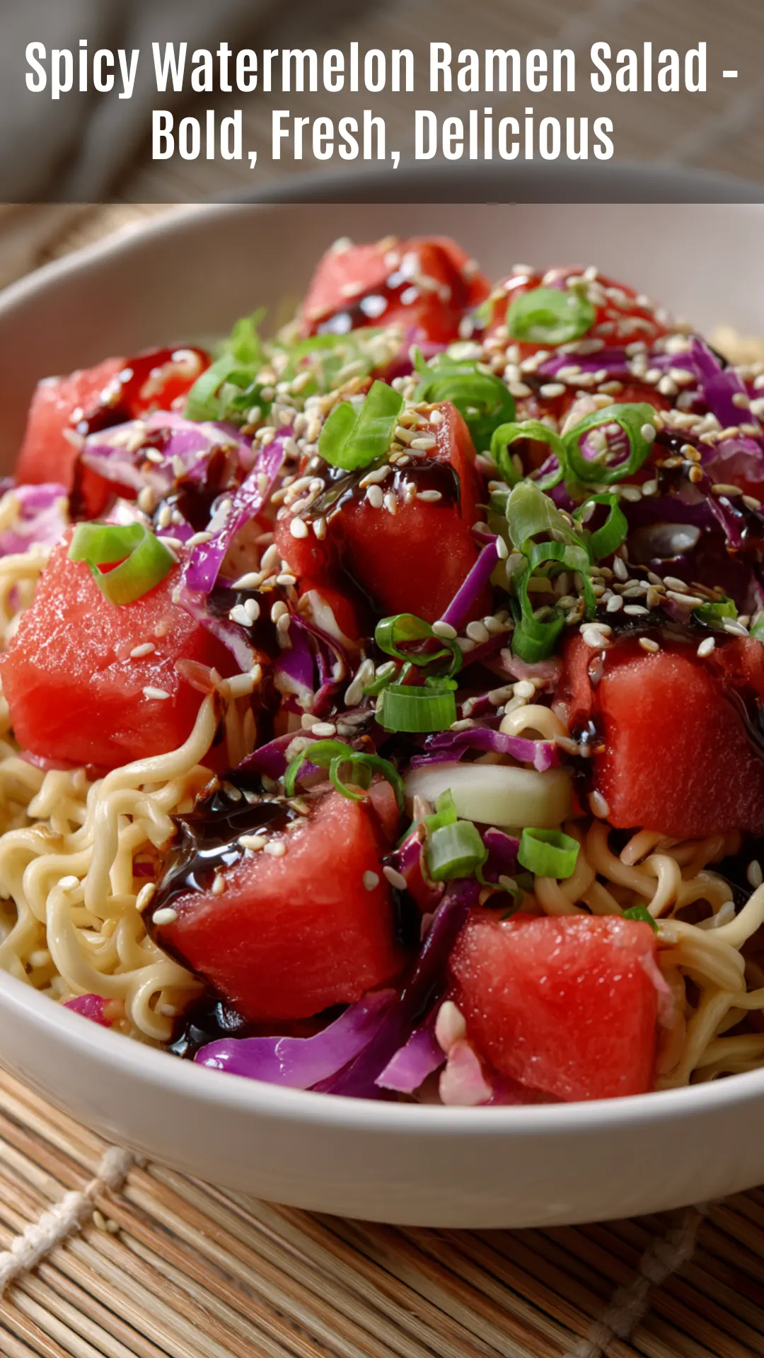 Spicy Watermelon Ramen Salad with Soy-Ginger Dressing
