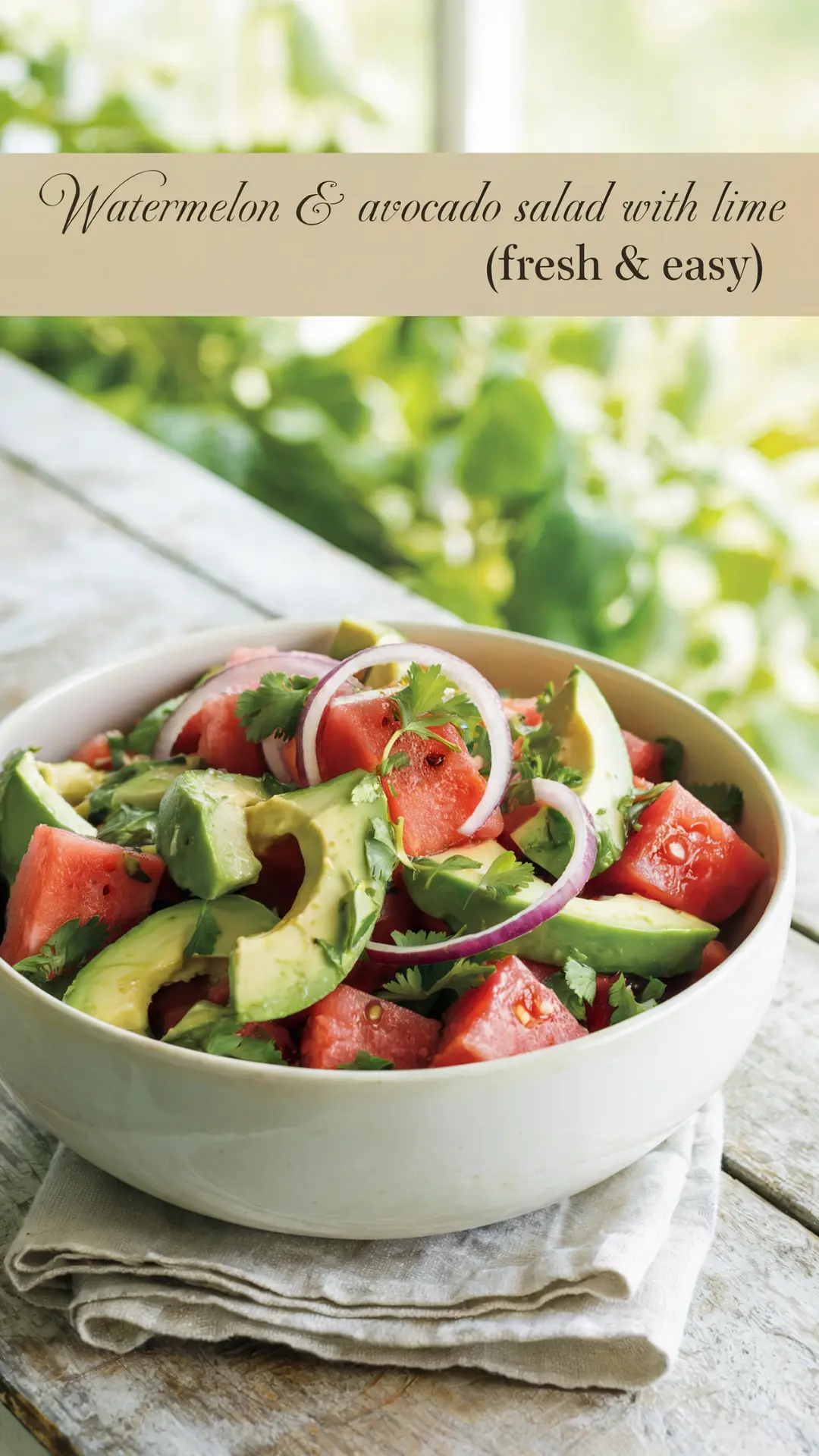 Watermelon & Avocado Salad with Lime & Cilantro