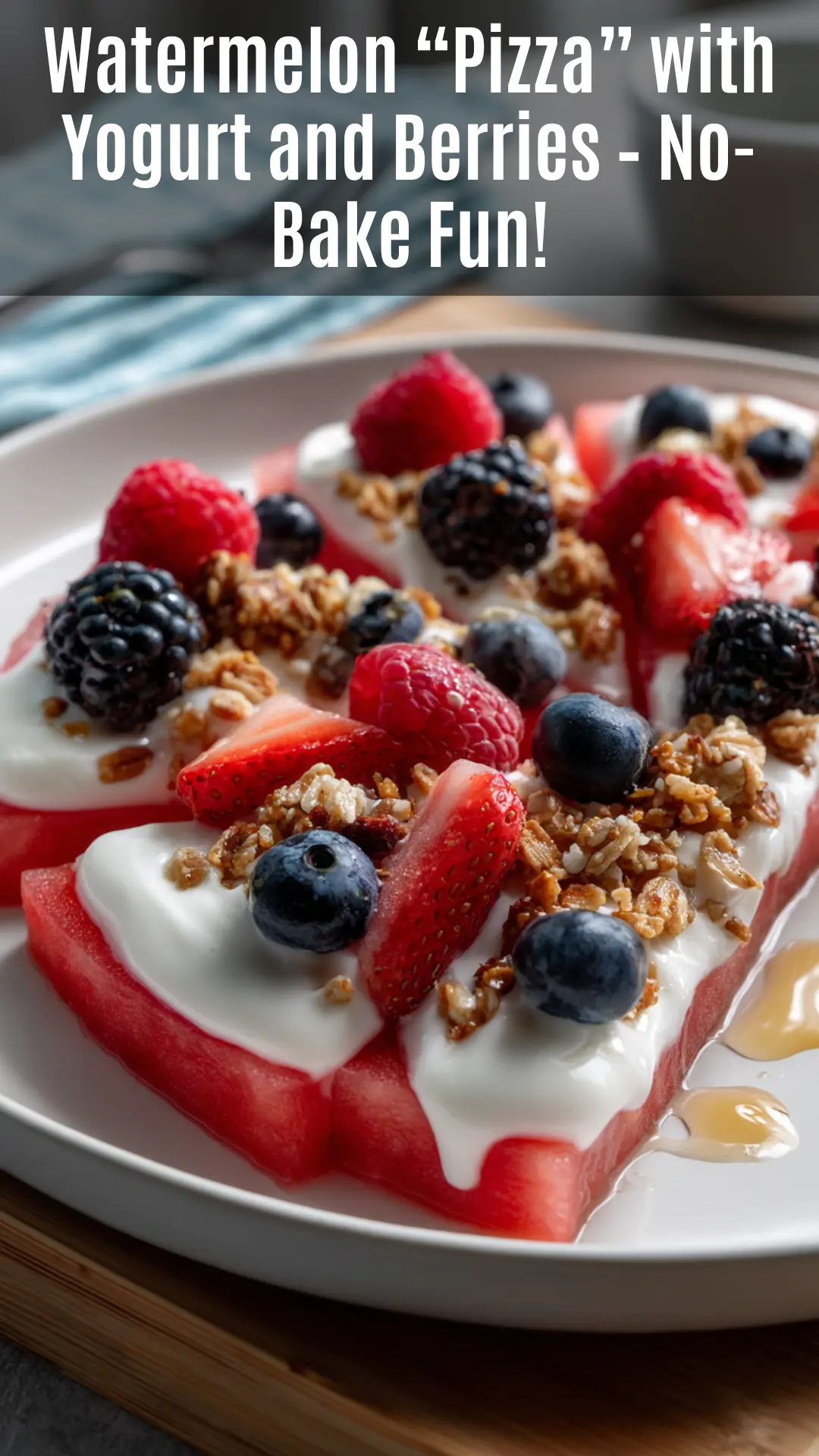 Watermelon “Pizza” with Yogurt, Berries & Granola
