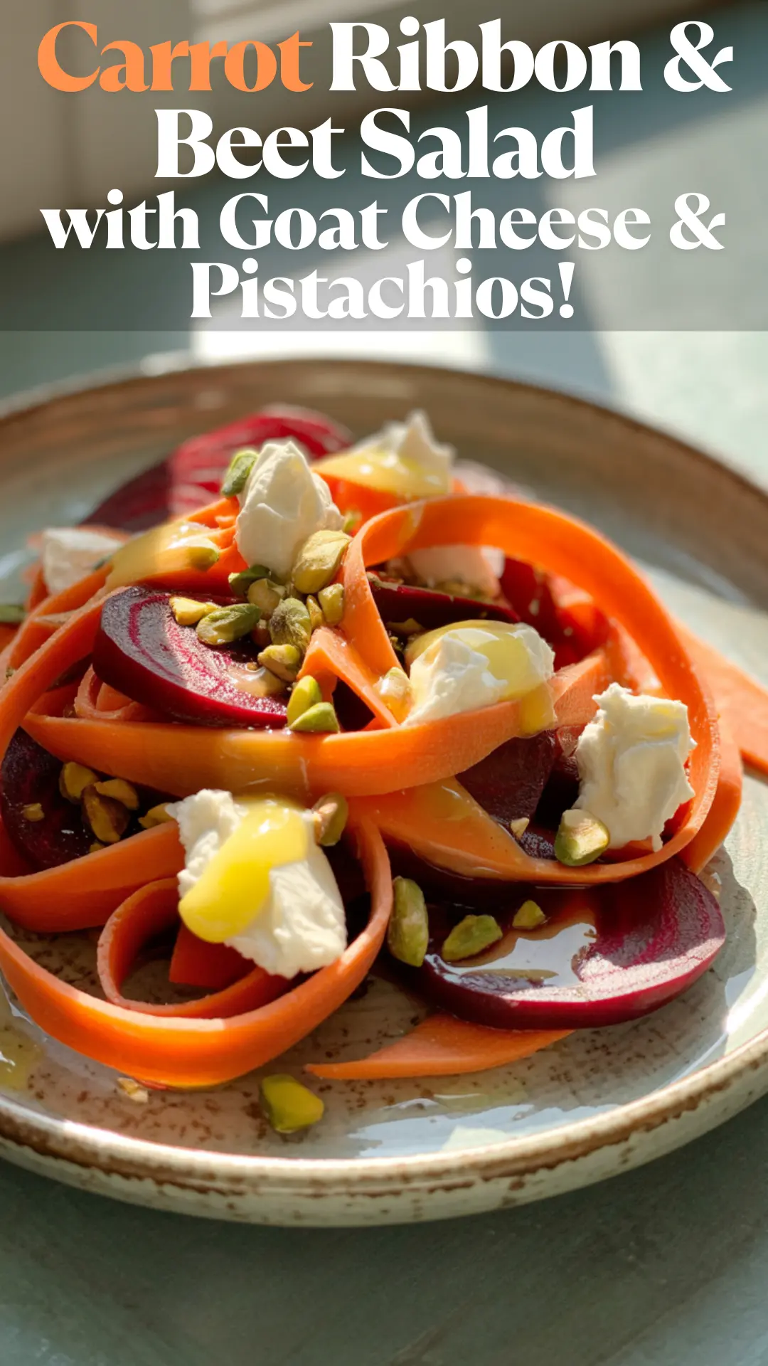 Carrot Ribbon and Beet Salad with Goat Cheese and Pistachios