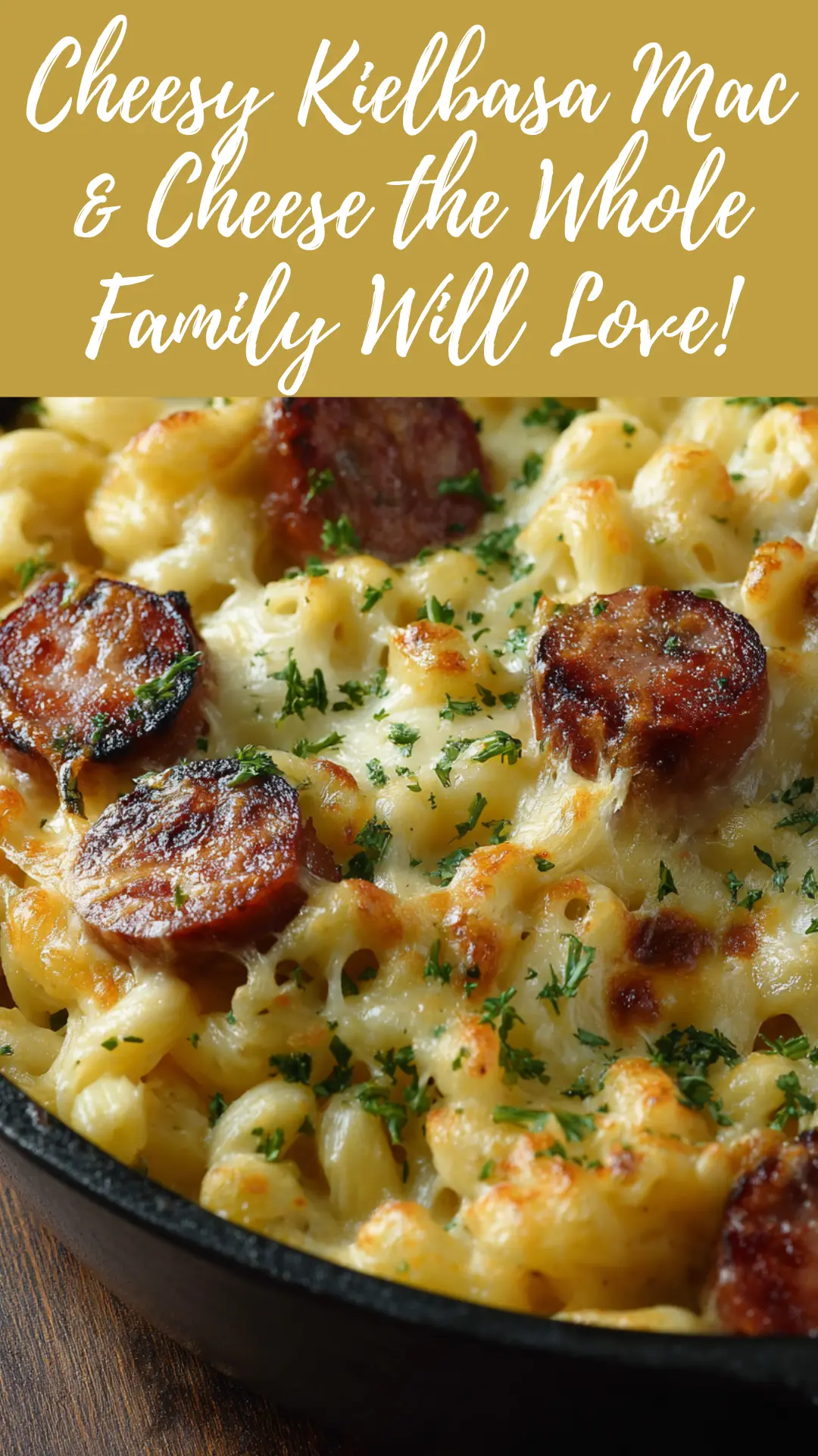 Creamy Kielbasa Mac & Cheese Skillet Bake