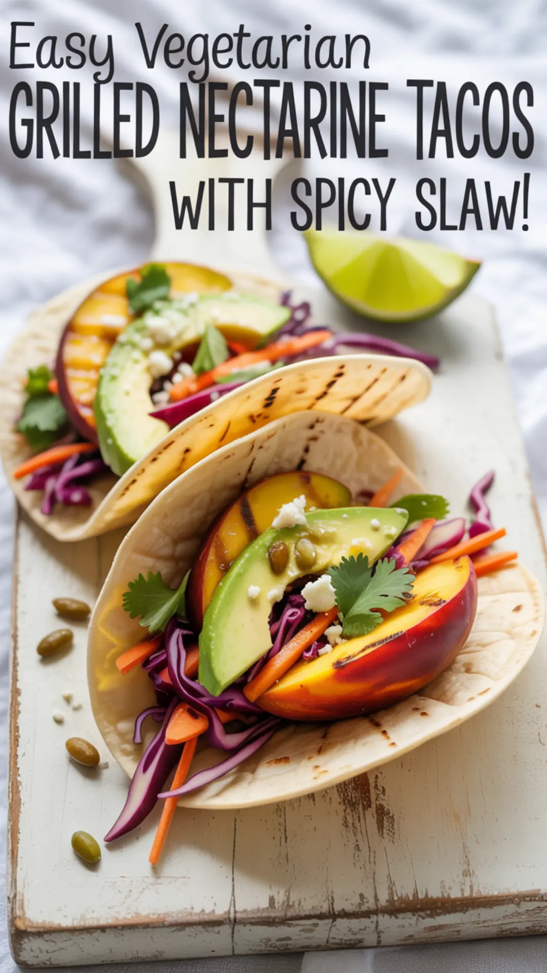 Sweet & Spicy Grilled Nectarine Tacos with Spicy Slaw