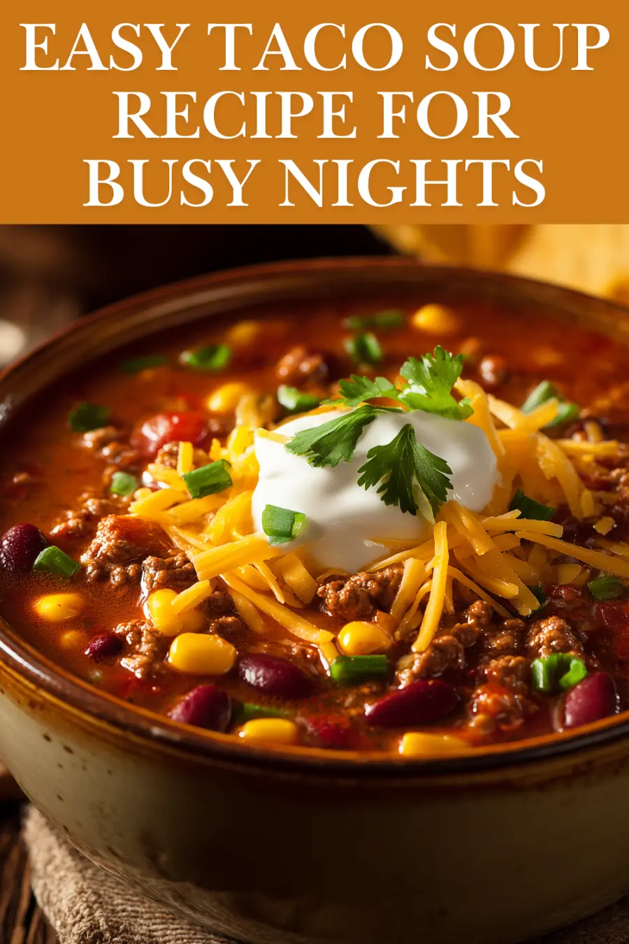 Easy One-Pot Taco Soup Recipe (Family Favorite!)