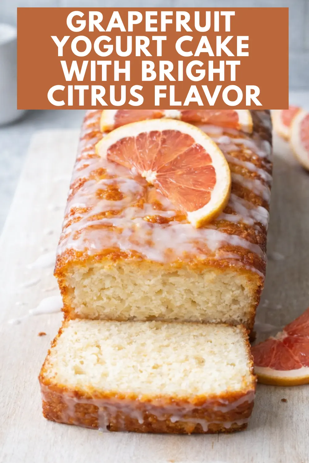 Grapefruit Yogurt Cake with Citrus Glaze